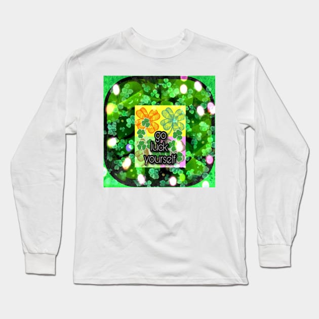 Go Luck yourself Long Sleeve T-Shirt by TriForceDesign